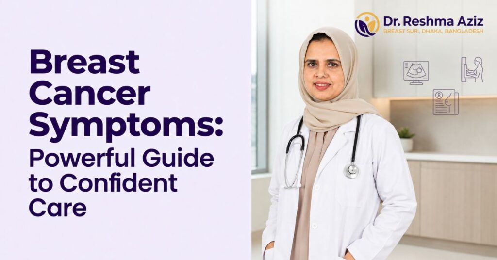 Dr. Reshma Aziz in a Dhaka clinic beside a guide to breast cancer symptoms and confident care